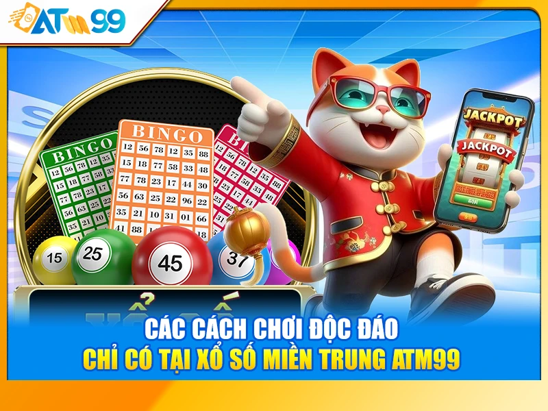 cách chơi xổ số miền trung ATM99