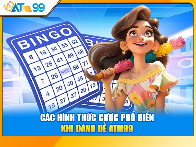 các hình thức cược đánh đề ATM99