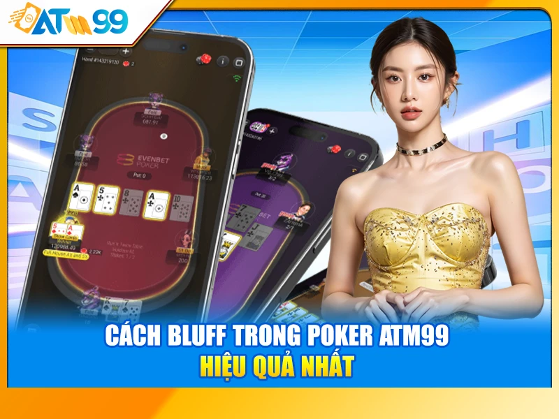 Cách Bluff Trong Poker ATM99
