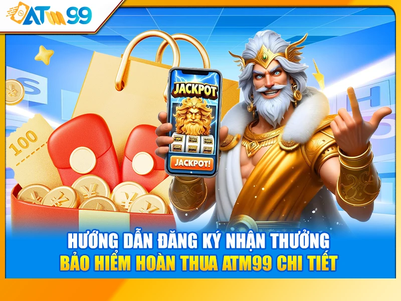 hướng dẫn bảo hiểm hoàn thua ATM99