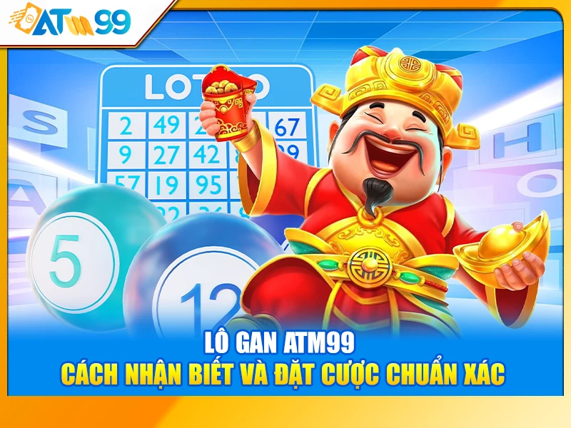 lô gan ATM99