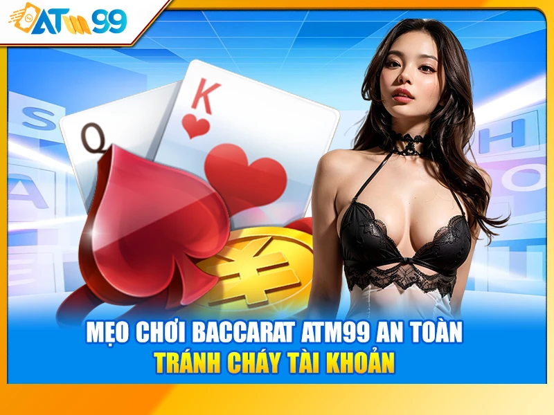 Mẹo Chơi Baccarat ATM99