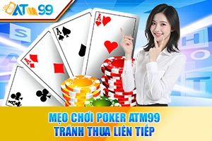 logo Mẹo Chơi Poker ATM99 Tránh Thua Liên Tiếp