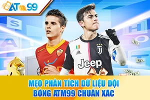 logo Mẹo Phân Tích Dữ Liệu Đội Bóng ATM99 Chuẩn Xác