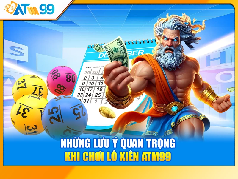 những lưu ý chơi lô xiên ATM99