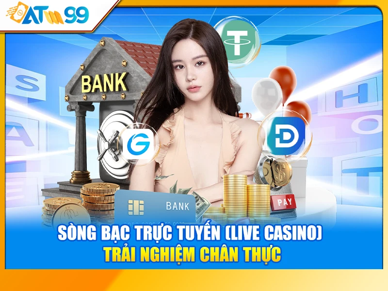 Sòng Bạc Trực Tuyến (Live Casino)