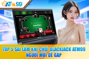 logo Top 5 Sai Lầm Khi Chơi Blackjack ATM99 Người Mới Dễ Gặp