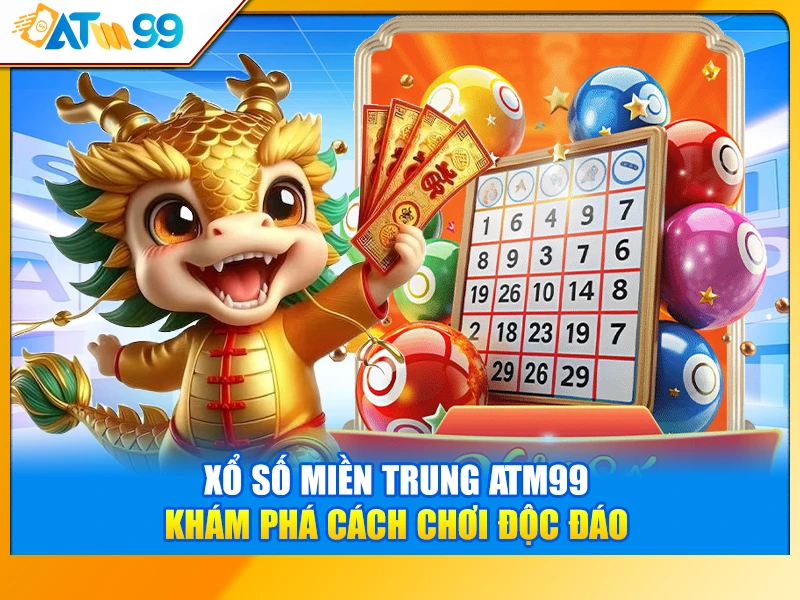 xổ số miền trung ATM99